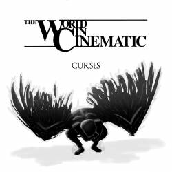 The World In Cinematic : Curses The World In Cinematic : Curses